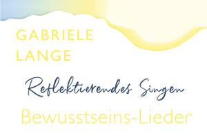 Reflektierendes Singen | Gabriele Lange